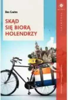 Skąd się biorą Holendrzy Książki Literatura faktu