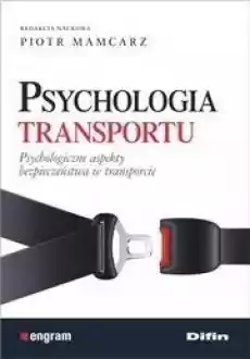 Psychologia transportu Psychologiczne aspekty Książki Nauki społeczne Psychologiczne