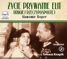 CD MP3 Życie prywatne elit drugiej rzeczypospolitej Książki Audiobooki