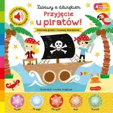 Przyjęcie u piratów Zabawy z dźwiękiem Akademia mądrego dziecka Książki