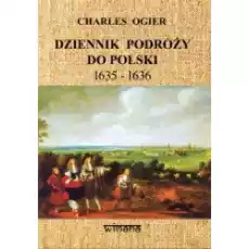 Dziennik podróży do Polski 16351636 Książki Historia