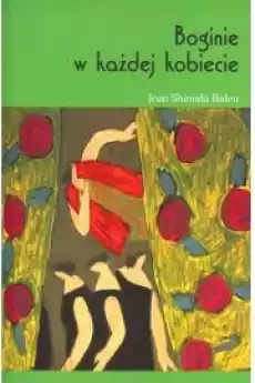 Boginie w każdej kobiecie Książki Poradniki