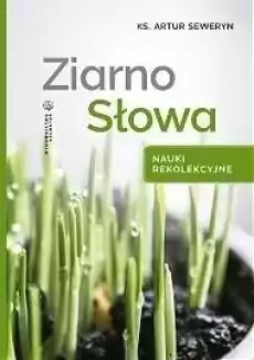 Ziarno Słowa Nauki rekolekcyjne Książki Religia