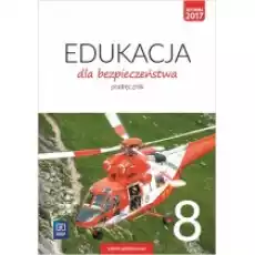 Edukacja dla bezpieczeństwa Podręcznik Klasa 8 Szkoła podstawowa Książki Podręczniki i lektury