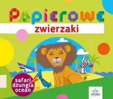 Papierowe zwierzaki Safari dżungla ocean Książki Dla dzieci