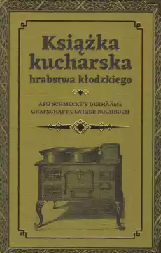 Książka kucharska hrabstwa kłodzkiego Książki Kucharskie