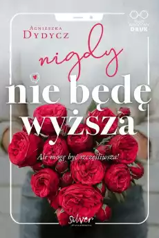 Nigdy nie będę wyższa Książki Literatura obyczajowa