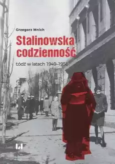 Stalinowska codzienność Książki Historia