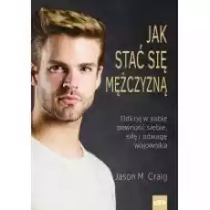 Jak stać się mężczyzną Książki Nauki humanistyczne