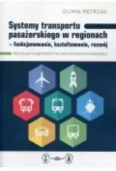 Systemy transportu pasażerskiego w regionach Książki Ebooki