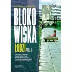 Blokowiska Łodzi vol 1 Książki Biograficzne