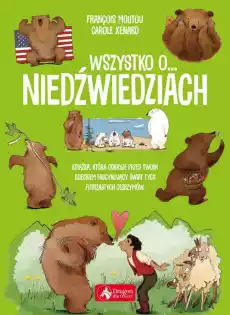 Wszystko o niedźwiedziach Książki Dla dzieci Edukacyjne