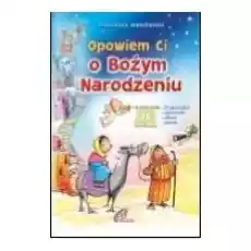 Opowiem Ci o Bożym Narodzeniu Książki Religia