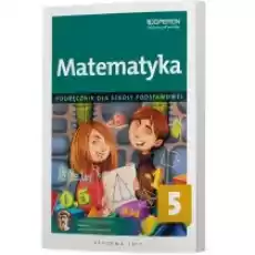 Matematyka 5 Podręcznik dla szkoły podstawowej Książki Podręczniki i lektury