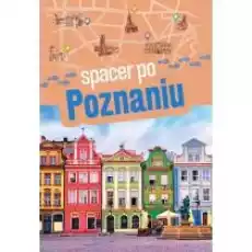 Spacer po Poznaniu Książki Literatura podróżnicza