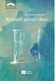 Wyjrzeć przez okno Książki Biograficzne