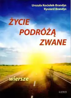 Życie podróżą zwane Książki PoezjaDramat