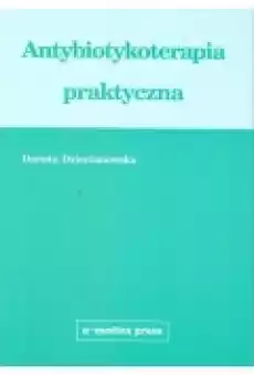 Antybiotykoterapia praktyczna Książki Podręczniki i lektury