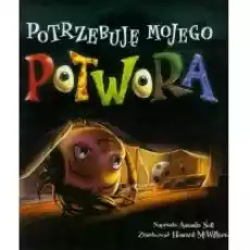 Potrzebuję mojego potwora Książki Dla dzieci