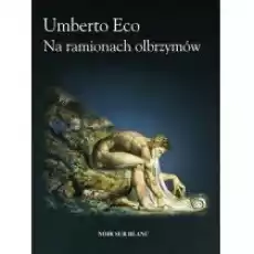 Na ramionach olbrzymów Książki Literatura piękna