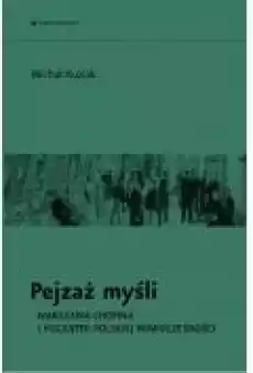 Pejzaż myśli Warszawa Chopina i początek polskiej nowoczesności Książki Ebooki