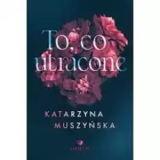 To co utracone Książki Literatura obyczajowa