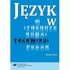 Język w telewizji Antologia Książki Nauki humanistyczne