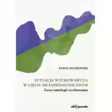 Sytuacja wychowawcza w ujęciu Książki Nauki humanistyczne