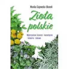 Zioła polskie Wykorzystanie lecznicze Książki Poradniki