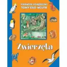 Pierwsze książeczki Tonyego Wolfa Zwierzęta Książki Dla dzieci