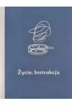 Życie Instrukcja Książki Literatura faktu