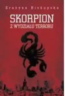 Skorpion z Wydziału Terroru Książki Literatura faktu