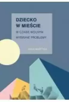 Dziecko w mieście w czasie wolnym Wybrane problemy Książki Ebooki