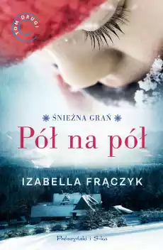 Pół na pół śnieżna grań Tom 1 Książki Powieści i opowiadania