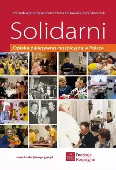 Solidarni Opieka paliatywnohospicyjna w Polsce Książki Historia