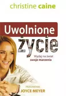 Uwolnione życie Książki Religia