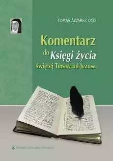 Komentarz do Księgi życia św Teresy od Jezusa Książki Religia