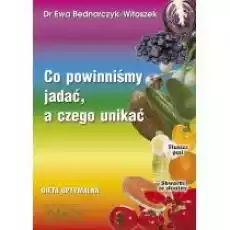 Co powinniśmy jadać a czego unikać Książki Poradniki