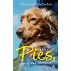 Pies który nas odnalazł Książki Literatura obyczajowa