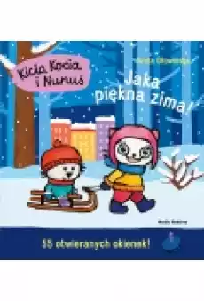 Kicia Kocia i Nunuś Jaka piękna zima Książki Dla dzieci