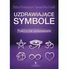 Uzdrawiające symbole Praktyczne zastosowanie Książki Poradniki