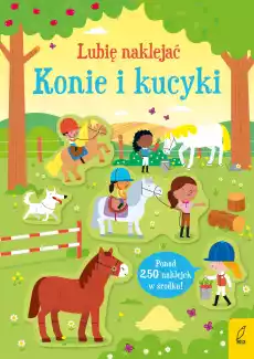 Konie i kucyki Lubię naklejać Książki Dla dzieci