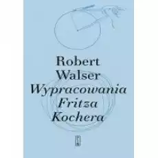 Wypracowania Fritza Kochera Książki Literatura piękna