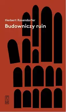 Budowniczy ruin Książki Powieści i opowiadania