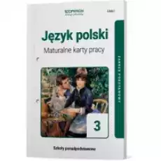 Język Polski 3 Maturalne karty pracy Zakres podstawowy Szkoły ponadpodstawowe Książki Podręczniki i lektury