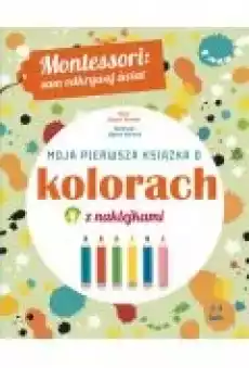 Montessori Moja pierwsza książka o kolorach Książki Dla dzieci