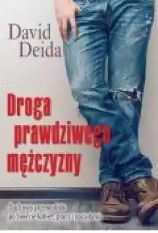 Droga prawdziwego mężczyzny Książki Ezoteryka senniki horoskopy