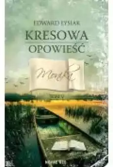 Monika Kresowa opowieść Tom 5 Książki Literatura obyczajowa