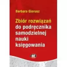 Zbiór rozwiązań do podręcznika samodzielnej nauki księgowania Książki Biznes i Ekonomia