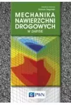 Mechanika nawierzchni drogowych w zarysie Książki Ebooki